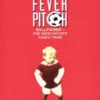 Buch: Nick Hornby "Fever Pitch Ballfieber - Die Geschichte Eines Fans"