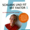 Buch: Harley Pasternak U.a."Schlank Und Fit Mit Faktor 5"